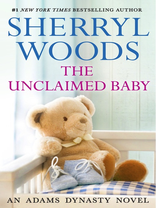 Title details for The Unclaimed Baby by Sherryl Woods - Available